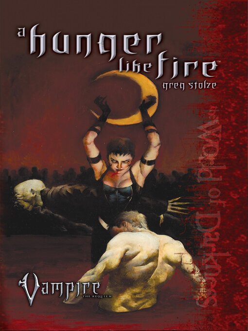 Title details for A Hunger Like Fire by Greg Stolze - Available